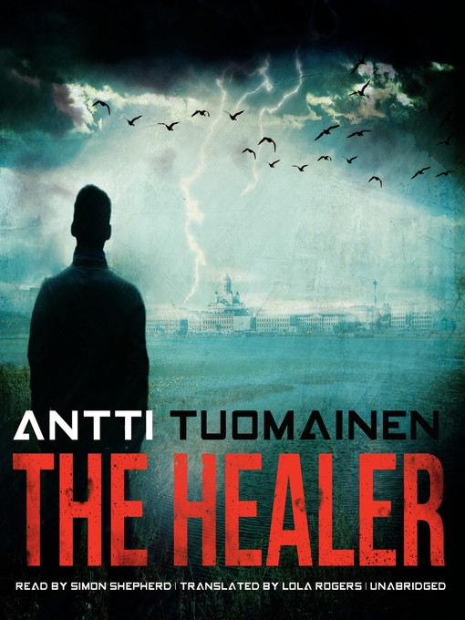 Title details for The Healer by Antti Tuomainen - Wait list